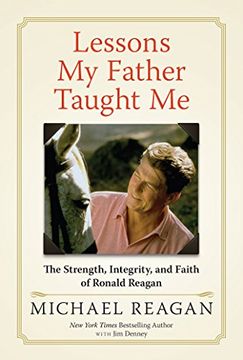 portada Lessons My Father Taught Me: The Strength, Integrity, and Faith of Ronald Reagan