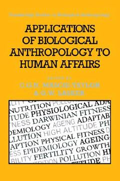 portada Applications of Biological Anthropology to Human Affairs Hardback (Cambridge Studies in Biological and Evolutionary Anthropology) (en Inglés)