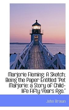 portada marjorie fleming: a sketch; being the paper entitled "pet marjorie: a story of child-life fifty year