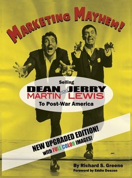 portada Marketing Mayhem! (hardback): Selling Dean Martin & Jerry Lewis to Post-War America (in color!) (en Inglés)