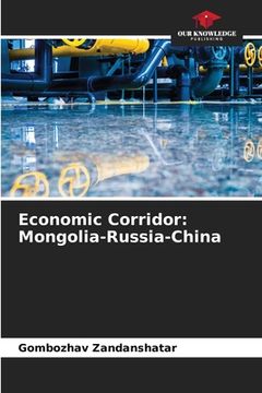 portada Economic Corridor: Mongolia-Russia-China (en Inglés)