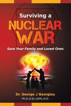 portada Surviving a Nuclear War: Save Your Family and Loved Ones (en Inglés)