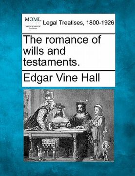 portada the romance of wills and testaments. (in English)