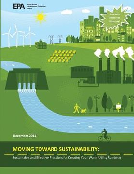 portada Moving Toward Sustainability: Sustainable and Effective Practices for Creating Your Water Utility Roadmap (in English)