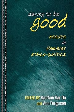 portada daring to be good: essays in feminist ethico-politics