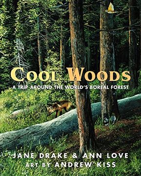 portada Cool Woods: A Trip Around the World's Boreal Forest 