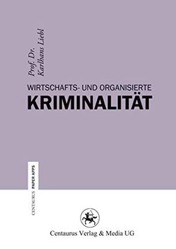 portada Wirtschafts- und Organisierte Kriminalitä T (Centaurus Paper Apps) (en Alemán)