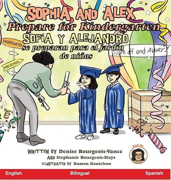 portada Sophia and Alex Prepare for Kindergarten: Sofía y Alejandro se preparan para el jardín de niños
