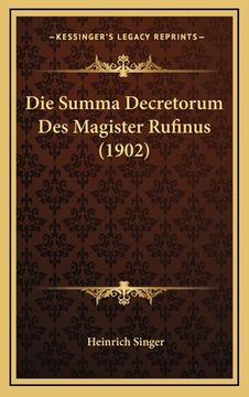portada Die Summa Decretorum Des Magister Rufinus (1902) (in German)