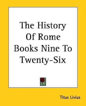portada the history of rome books nine to twenty-six (en Inglés)