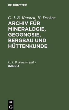 portada C. J. B. Karsten; H. Dechen: Archiv für Mineralogie, Geognosie, Bergbau und Hüttenkunde. Band 4 (en Alemán)