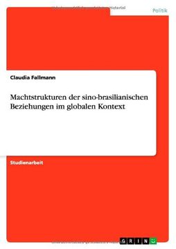 portada Machtstrukturen der sino-brasilianischen Beziehungen im globalen Kontext (German Edition)