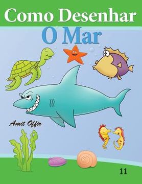 portada Como Desenhar: O Mar: Livros Infantis (en Portugués)