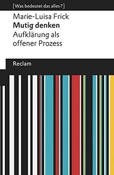 portada Mutig Denken. Aufklärung als Offener Prozess: [Was Bedeutet das Alles? ] (Reclams Universal-Bibliothek) (in German)