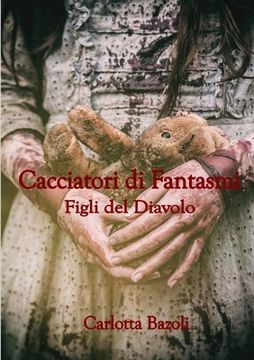 portada Cacciatori di Fantasmi - Figli del Diavolo (in Italian)
