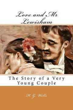 portada Love and Mr Lewisham: The Story of a Very Young Couple