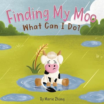 portada Finding My Moo: What Can I Do? (en Inglés)