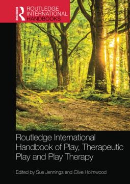 portada Routledge International Handbook of Play, Therapeutic Play and Play Therapy (Routledge International Handbooks) (en Inglés)