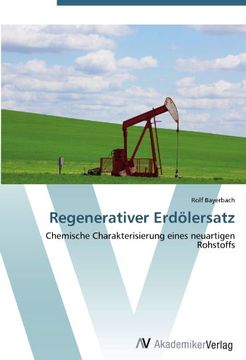 portada Regenerativer Erdölersatz: Chemische Charakterisierung eines neuartigen Rohstoffs