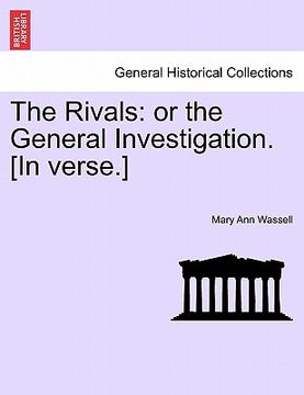portada the rivals: or the general investigation. [in verse.] (en Inglés)
