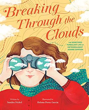 portada Breaking Through the Clouds: The Sometimes Turbulent Life of Meteorologist Joanne Simpson (en Inglés)