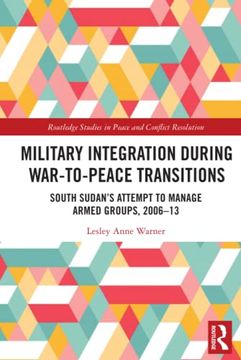 portada Military Integration During War-To-Peace Transitions (Routledge Studies in Peace and Conflict Resolution) 