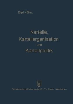 portada Kartelle, Kartellorganisation und Kartellpolitik (German Edition)