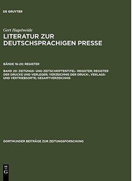 portada Zeitungs- und Zeitschriftentitel- Register; Register der Drucke und Verleger; Verzeichnis der Druck-, Verlags- und Vertriebsorte; Gesamtverzeichnis (in German)