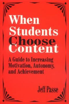 portada when students choose content: a guide to increasing motivation, autonomy, and achievement