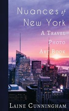 portada Nuances of New York: A Travel Photo Art Book