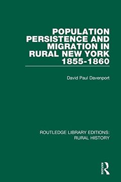 portada Population Persistence and Migration in Rural new York, 1855-1860 (Routledge Library Editions: Rural History) (en Inglés)