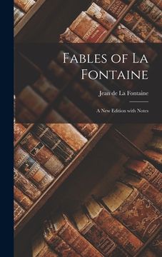 portada Fables of La Fontaine: A New Edition with Notes (in English)