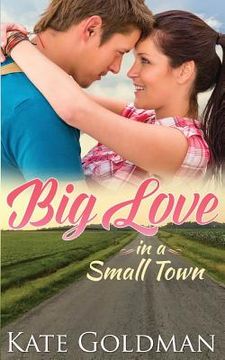 portada Big Love in a Small Town (en Inglés)