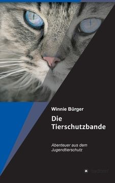 portada Die Tierschutzbande: Abenteuer aus dem Jugendtierschutz (en Alemán)