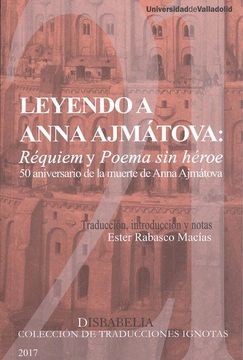 portada Leyendo a Anna Ajmátova: Réquiem y Poema sin héroe