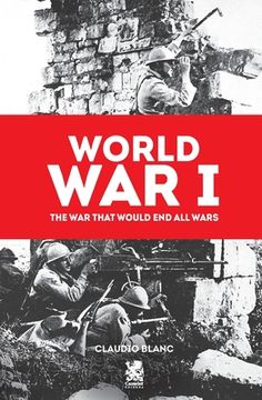 portada World War I: The War That Would End All Wars (in English)