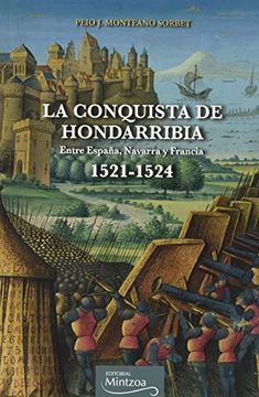 portada La Conquista de Hondarribia Entre España, Navarra y Francia: 1521-1524