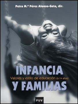 portada Infancia y Familias: Valores y Estilo de Educación (6-14 Años) (Fora de Col·Lecció)