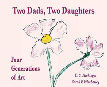 portada Two Dads, two Daughters: Four Generations of art (en Inglés)