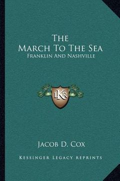 portada the march to the sea: franklin and nashville (en Inglés)
