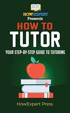 portada How To Tutor: Your Step-by-Step Guide To Tutoring (in English)