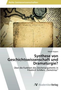 portada Synthese von Geschichtswissenschaft und Dramaturgie?: Über die Funktion des Zeichenarguments in Friedrich Schillers Demetrius"