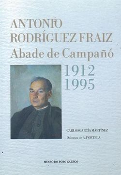 portada Antonio Rodríguez Fraiz. Abade de Campañó 1912-1995