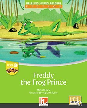 portada Freddy the Frog Prince + E-Zone: Helbling Young Readers Classics, Level c (en Inglés)