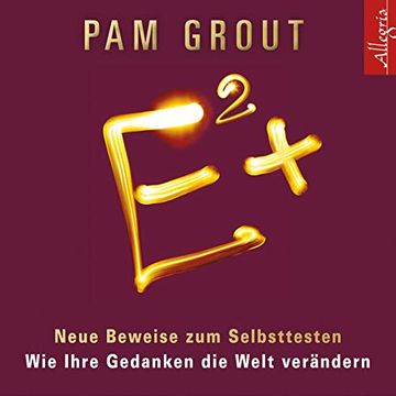 portada E +: Neue Beweise zum Selbsttesten. Wie Ihre Gedanken die Welt Verändern: 5 cds (in German)