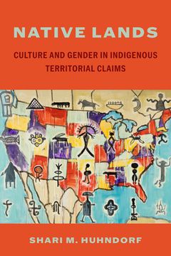 portada Native Lands: Culture and Gender in Indigenous Territorial Claims (en Inglés)