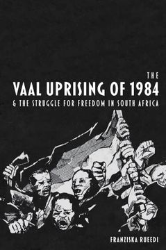 portada The Vaal Uprising of 1984 & the Struggle for Freedom in South Africa (en Inglés)