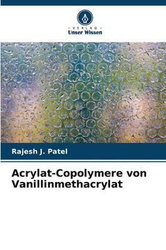 portada Acrylat-Copolymere von Vanillinmethacrylat (en Alemán)