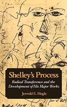 portada Shelley's Process: Radical Transference and the Development of his Major Works (en Inglés)