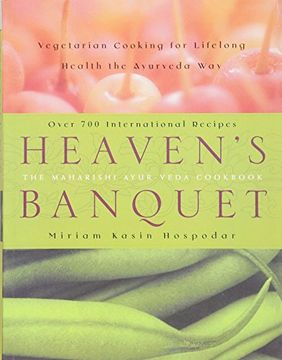 portada Heaven's Banquet: Vegetarian Cooking for Lifelong Health the Ayurveda way (en Inglés)
